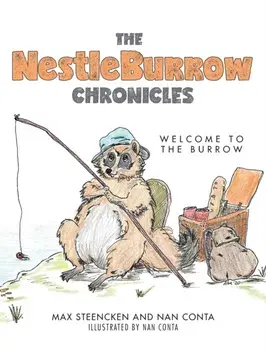 The NestleBurrow Chronicles: Welcome to the Burrow, Hardcover/Max Steencken