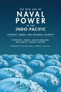 The New Age of Naval Power in the Indo-Pacific. Strategy, Order, and Regional Security, Paperback/***