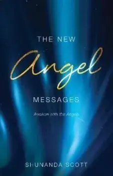 The New Angel Messages, Paperback/Shunanda Scott