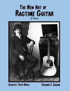 The New Art of Ragtime Guitar: 2nd Edition, Paperback/Richard S. Saslow