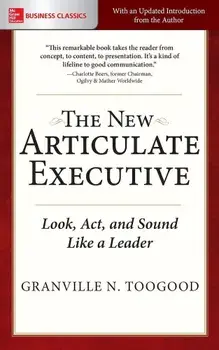 The New Articulate Executive: Look, Act and Sound Like a Leader, Paperback/Granville N. Toogood