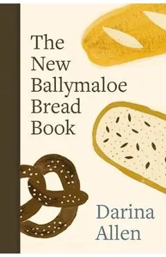 The New Ballymaloe Bread Book - Darina Allen