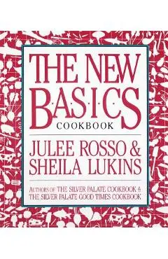 The New Basics Cookbook - Sheila Lukins