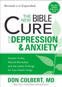 The New Bible Cure for Depression & Anxiety, Paperback/Don Colbert