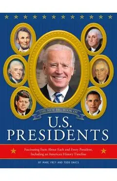 The New Big Book of U.S. Presidents 2020 Edition: Fascinating Facts about Each and Every President, Including an American History Timeline - Running Press