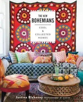 The New Bohemians: Cool and Collected Homes, Hardcover/Justina Blakeney