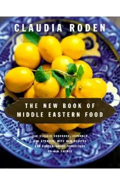 The New Book of Middle Eastern Food - Claudia Roden