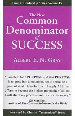 The New Common Denominator of Success - Albert E. N. Gray