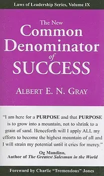 The New Common Denominator of Success, Paperback/Albert E. N. Gray