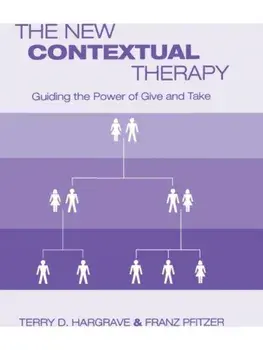 The New Contextual Therapy. Guiding the Power of Give and Take, Paperback/Franz Pfitzer