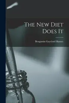The New Diet Does It, Paperback/Bengamin Gayelord Hauser