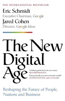 The New Digital Age: Reshaping the Future of People, Nations and Business/Eric Schmidt,Jared A. Cohen