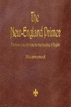 The New-England Primer (1777), Paperback/John Cotton
