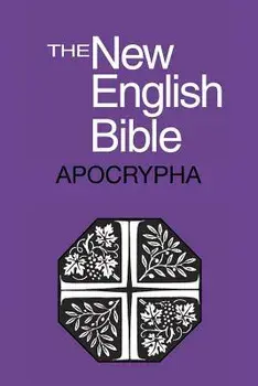 The New English Bible: The Apocrypha, Paperback/Bible O T Apocrypha English New English