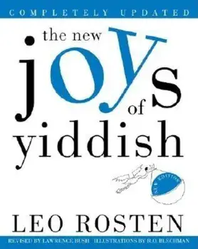 The New Joys of Yiddish: Completely Updated, Paperback/Leo Rosten
