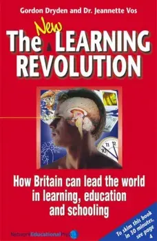 The New Learning Revolution. How Britain Can Lead the World in Learning, Education and Schooling, Revised ed, Paperback/Jeannette Voss