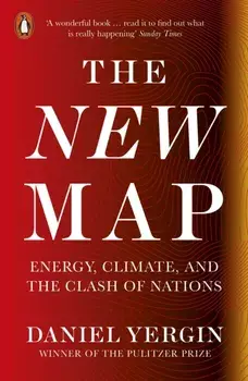 The New Map. Energy, Climate, and the Clash of Nations, Paperback/Daniel Yergin