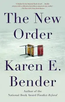 The New Order: Stories, Paperback/Karen E. Bender