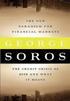 The New Paradigm for Financial Markets Large Print Edition: The Credit Crash of 2008 and What It Means, Paperback/George Soros