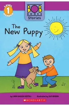 The New Puppy (Bob Books Stories: Scholastic Reader, Level 1) - Lynn Maslen Kertell