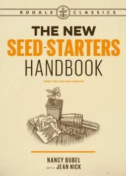 The New Seed Starters Handbook, Paperback/Nancy Bubel