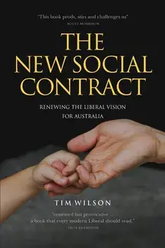 The New Social Contract: Renewing the liberal vision for Australia, Paperback/Tim Wilson