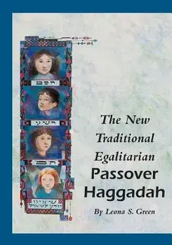 The New Traditional Egalitarian Haggadah, Paperback/Leona S. Green