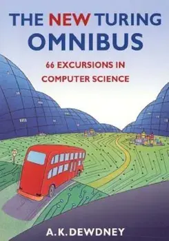 The New Turing Omnibus: Sixty-Six Excursions in Computer Science, Paperback/A. K. Dewdney