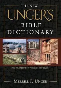 The New Unger's Bible Dictionary, Hardcover/Merrill F. Unger