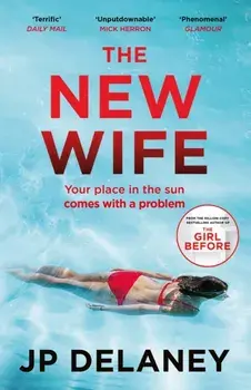 The New Wife. the perfect escapist thriller from the author of The Girl Before, Paperback/JP Delaney