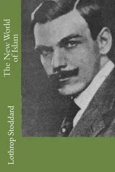 The New World of Islam, Paperback/Lothrop Stoddard