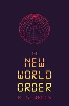 The New World Order, Paperback/H. G. Wells