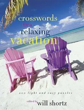 The New York Times Crosswords for a Relaxing Vacation, Paperback/Will Shortz