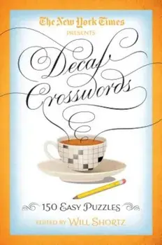 The New York Times Decaf Crosswords: 150 Easy Puzzles, Paperback/The New York Times