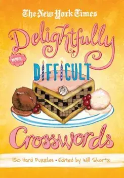 The New York Times Delightfully Difficult Crosswords: 150 Hard Puzzles, Paperback/The New York Times