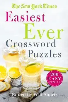 The New York Times Easiest Ever Crossword Puzzles: 200 Easy Puzzles, Paperback/New York Times