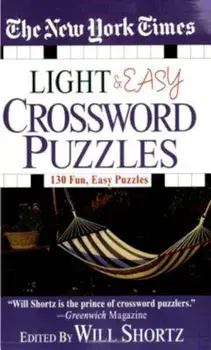 The New York Times Light and Easy Crossword Puzzles: 130 Fun, Easy Puzzles, Paperback/The New York Times