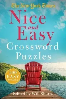 The New York Times Nice and Easy Crossword Puzzles: 100 Easy Puzzles, Paperback/New York Times