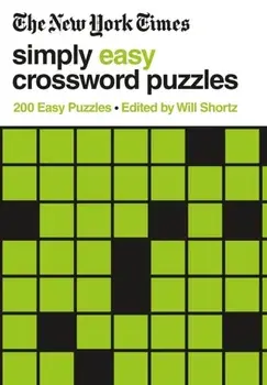 The New York Times Simply Easy Crossword Puzzles: 200 Easy Puzzles, Paperback/***