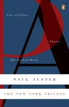 The New York Trilogy: City of Glass/Ghosts/The Locked Room, Paperback/Paul Auster
