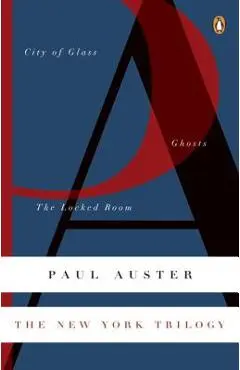 The New York Trilogy: City of Glass/Ghosts/The Locked Room - Paul Auster