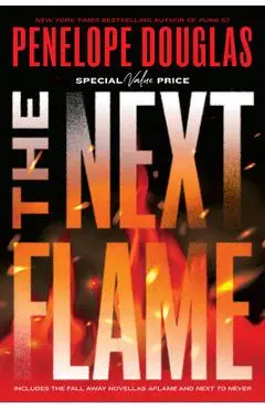 The Next Flame: Includes the Fall Away Novellas Aflame and Next to Never - Penelope Douglas