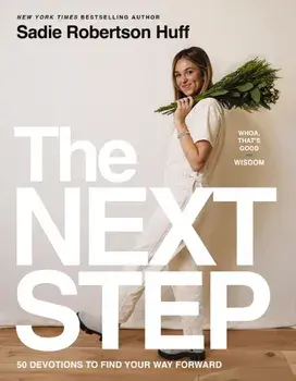 The Next Step. 50 Devotions to Find Your Way Forward, Hardback/Sadie Robertson Huff
