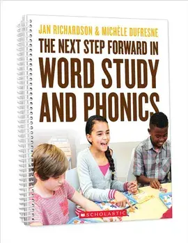 The Next Step Forward in Word Study and Phonics, Paperback/Jan Richardson
