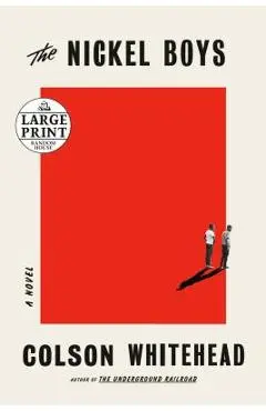 The Nickel Boys (Winner 2020 Pulitzer Prize for Fiction) - Colson Whitehead