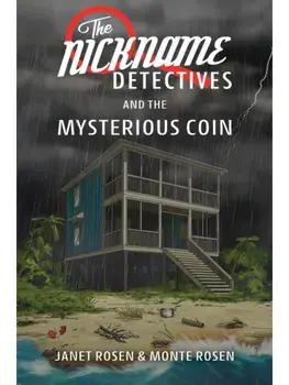 The Nickname Detectives and The Mysterious Coin, Paperback/Monte Rosen