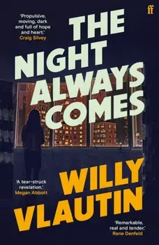 The Night Always Comes. Main, Paperback/Willy Vlautin