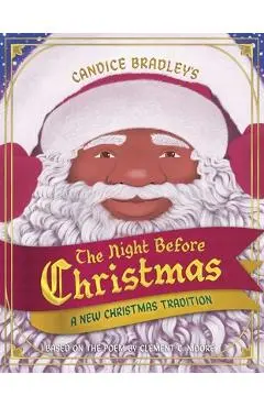 The Night Before Christmas: A New Christmas Tradition - Candice Bradley