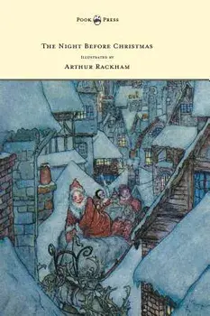 The Night Before Christmas - Illustrated by Arthur Rackham/Clement Moore