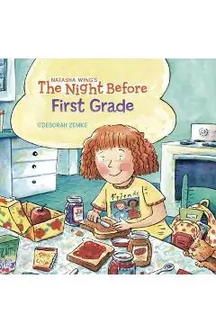 The Night Before First Grade - Natasha Wing